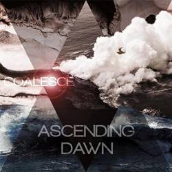 Ascending Dawn : Coalesce